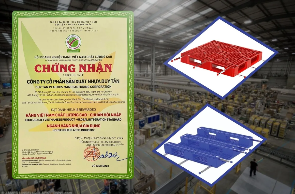 Pallet nhựa Duy Tân đạt nhiều chứng nhận chất lượng quốc tế và trong nước