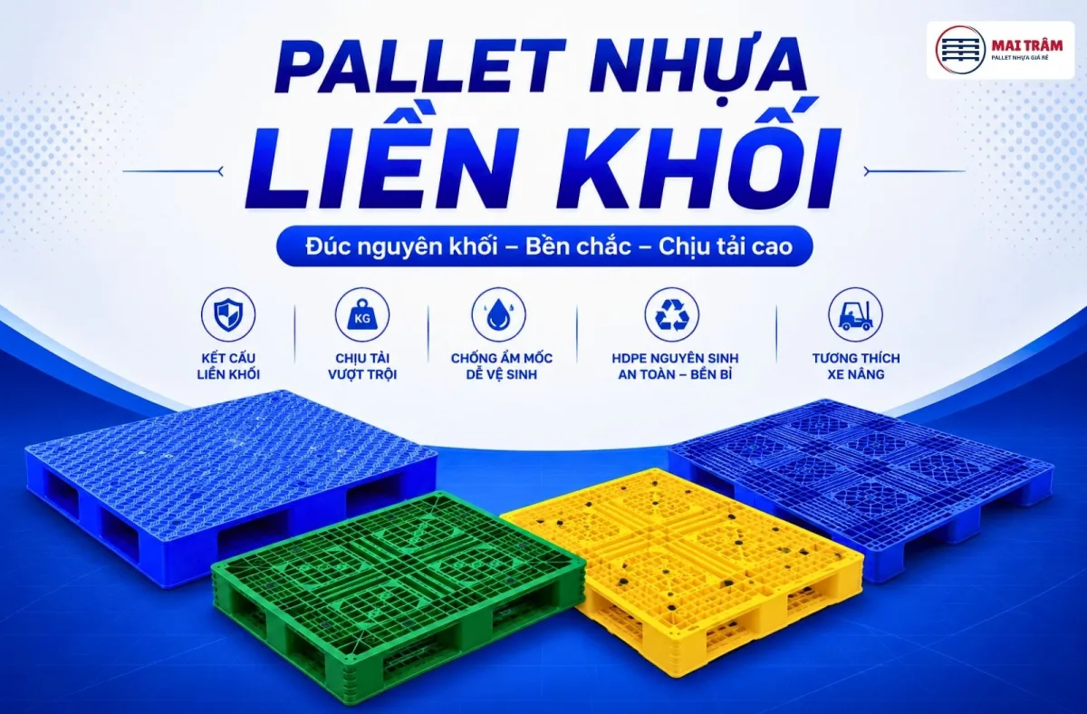 Pallet Nhựa Liền Khối: Giải Pháp Chịu Tải Siêu Bền Cho Kho Vận