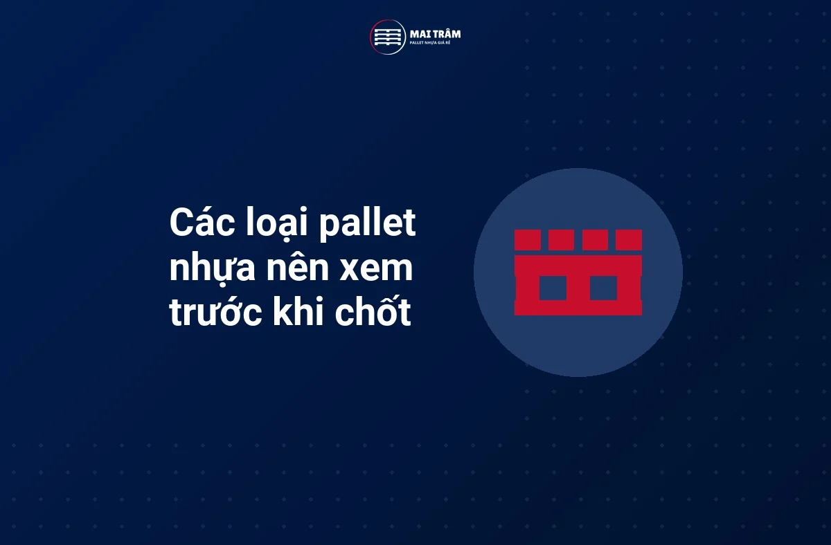 Biểu tượng pallet nhựa cho phần các loại pallet nên xem trước khi chốt