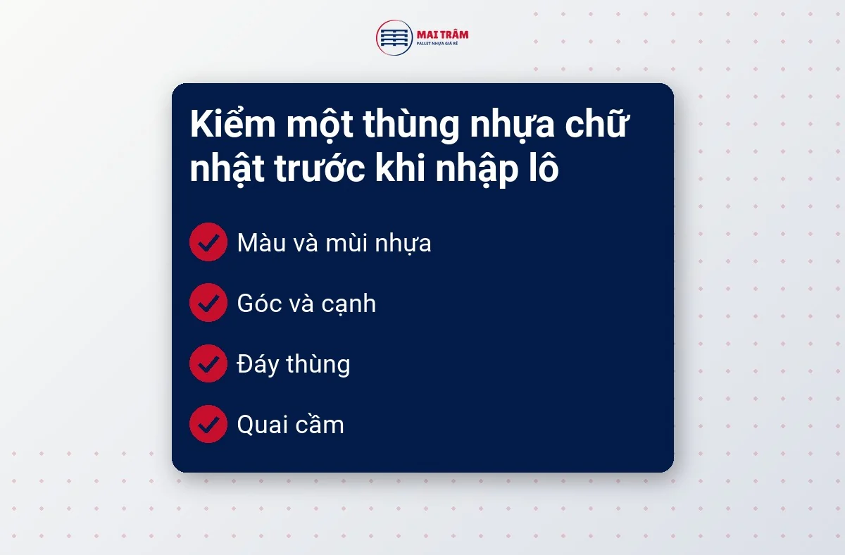 Thẻ danh sách bốn điểm cần kiểm ở thùng nhựa chữ nhật: màu và mùi nhựa, góc cạnh, đáy, quai cầm