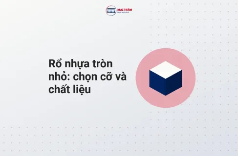 Khối hộp màu xanh than trên nền sáng kèm tiêu đề cách chọn cỡ và chất liệu rổ nhựa tròn nhỏ